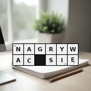 Hasło krzyżówkowe o dźwięku obrazie być nagrywanym - nagrywać się – rozwiązanie, synonimy, podpowiedzi i definicje krzyżówkowe